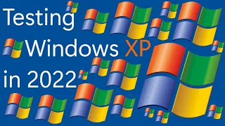 TESTING WINDOWS XP IN 2022 (Windows Expert Parody Video #1)