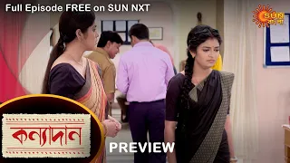 Kanyadaan - Preview | 6 Oct 2022 | Full Ep FREE on SUN NXT | Sun Bangla Serial