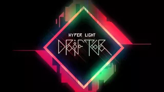 Hyper Light Drifter OST - The Last General