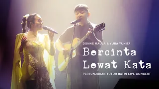 Donne Maula & Yura Yunita - Bercinta Lewat Kata (Live from Pertunjukan Tutur Batin)