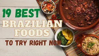 19 Best Brazilian Foods You Have To Try Right Away