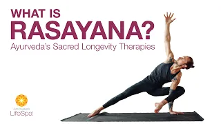 What is Rasayana? Ayurveda’s Sacred Longevity Therapies | John Douillard's LifeSpa