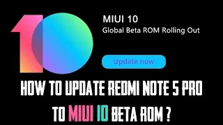 MIUI 10 Global Beta ROM Rele@sed !!! HOW to update MIUI 10 Global Beta on REDMI Note 5 Pro ?