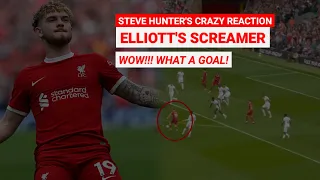 WOW!!! ABSOLUTE SCREAMER!! Steve Hunter CRAZY REACTION on Harvey Elliott's Screamer LIV 4-2 TOT #lfc