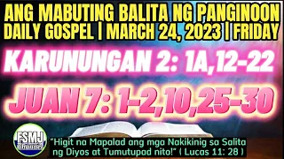 ANG MABUTING BALITA NG PANGINOON | MARCH 24, 2023 | DAILY GOSPEL READING | SALITA NG DIYOS | FSMJ