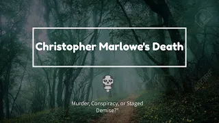 Christopher Marlowe's Death Murder, Conspiracy, or Staged Demise #christophermarlowe #murdermystery