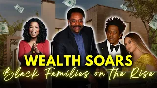 The Rise of The Richest Black Families in the World