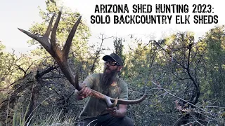Arizona Shed Hunting 2023: Solo Backcountry Elk Sheds