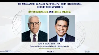 Phillips Family International Lecture & Duke Centennial Event: David M. Rubenstein & Fareed Zakaria