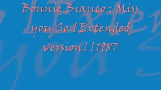 Bonnie Bianco : Miss you so [Extended version][1987]