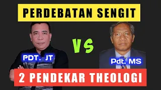 DEBAT PANAS ANTARA DUA APOLOGATE KRISTEN PENDETA JT dan PENDETA MS