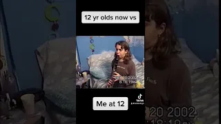 12 year olds now vs me at 12