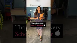 Thoughts of School Teacher 🏫👩‍🏫🎒 #shorts #viral #school