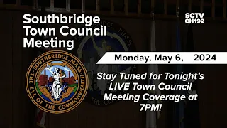 Southbridge Town Council Meeting 5/6/24