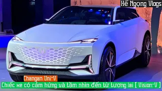 Changan Uni-V chiếc xe có tầm nhìn đến từ tương lai ( Vision-V )