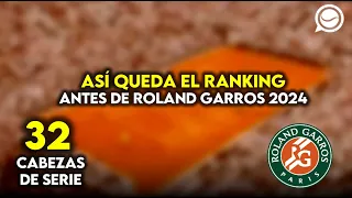 ASÍ QUEDA EL RANKING ATP Y WTA ANTES DE ROLAND GARROS 2024