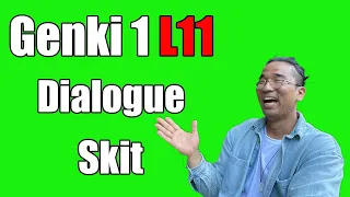 【Genki 1】 Lesson 11 - Dialogue (Skit)