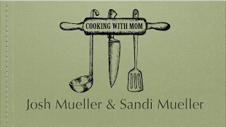 Cooking with Mom at Sandiland Baking, Episode 78