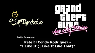 GTA Vice City Stories - Radio Espantoso 02. Pete El Conde Rodriguez - I like it I like I Like That