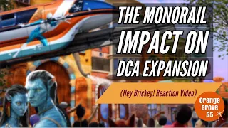 The Monorail IMPACT On A Disney California Adventure Expansion
