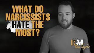 What Do Narcissists Hate the Most?