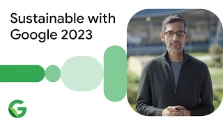 Sustainable with Google 2023