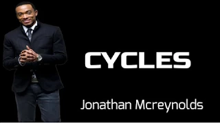 Jonathan Mcreynolds - Cycles Lyrics (Lyric Video) | Pursue Lyrics