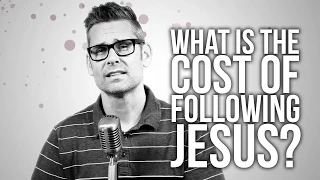 562. What Is The Cost Of Following Jesus?