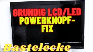 Grundig LCD LED TV geht nicht an - Power Schalter Fix - Reparatur - Bastelecke