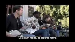 KEB' MO' & PLAYNG FOR CHANGE- A BETTER MAN- LEGENDADO EM PORTUGUÊS BR