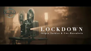 "Lockdown" Music Video by Jürgen Sarkiss & Uwe Hasenbein