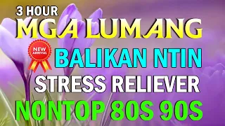 Mga Lumang Kanta Stress Reliever 💗OPM Tagalog Love Songs 70's 80's 90's💗OPM Chill Songs