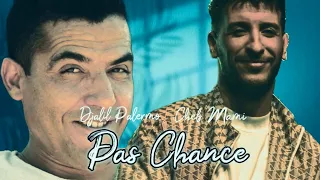 Djalil Palermo Ft Cheb Mami - Pas Chance ( Remix By KhaledZiadi)2024 جليل بليرمو رميكس شاب مامي