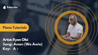 Amen (Wo Awie) - Ryan Ofei ft. Joe Mettle - Piano Tutorials