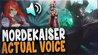 MORDEKAISER ACTUAL VOICE - League of Legends