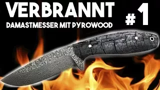 Damast Jagdmesser (Teil 1) - integral geschmiedet mit Griff aus verbranntem Holz PyroWood