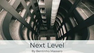 Next Level | Bentinho Massaro