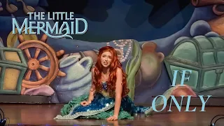 The Little Mermaid | If Only Reprise | Live Musical Performance