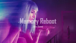Memory Reboot   Ultra Slowed