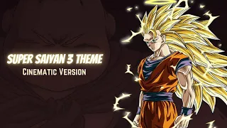 Dragon Ball Z OST - Super Saiyan 3 Theme Cinematic Version