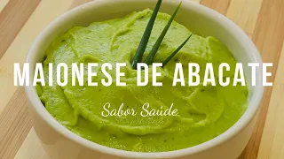 Maionese de Abacate | Sabor Saúde | Melissa Barcelos