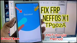 Neffos X1 (TP902A) FRP/Google Lock Bypass By MRT Dongle | Fix Support API 3