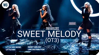 Little Mix (OT3) - Sweet Melody ~ Line Distribution [Without Jesy]