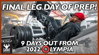 FINAL LEG DAY OF PREP | 9 Days Out From The 2022 Mr. ⭕️lympia