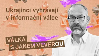 Jan Vevera: Ukrajinci vyhrávají v informační válce, bohužel ne v té zákopové