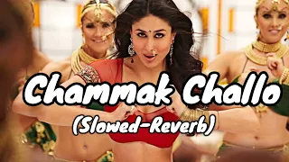 Chammak Challo | Slowed-Reverb | Ra.One