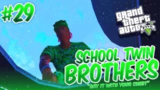 GTA 5 School Twin Brothers Ep. 29 - SAY IT WITH YOUR CHEST 😈