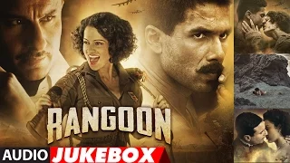 Rangoon Full Songs (Audio) | Saif Ali Khan, Kangana Ranaut, Shahid Kapoor | Audio Jukebox