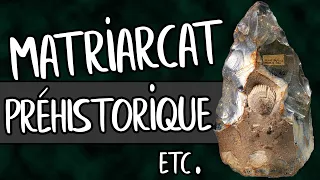 MATRIARCAT préhistorique ? Je réponds à VOS QUESTIONS !