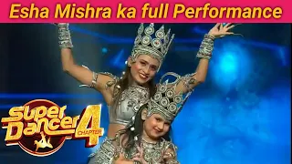 esha  & sonali today's dance performance | esha ka shandar perform | super dancer 4 #sd4